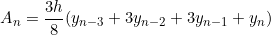 \[ A_{n} = \frac{3h}{8}(y_{n-3} + 3y_{n-2}+3y_{n-1}+y_{n}) \]